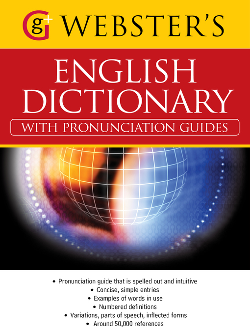 Title details for Webster's American English Dictionary (with pronunciation guides) by Alice Grandison - Available